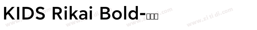 KIDS Rikai Bold字体转换